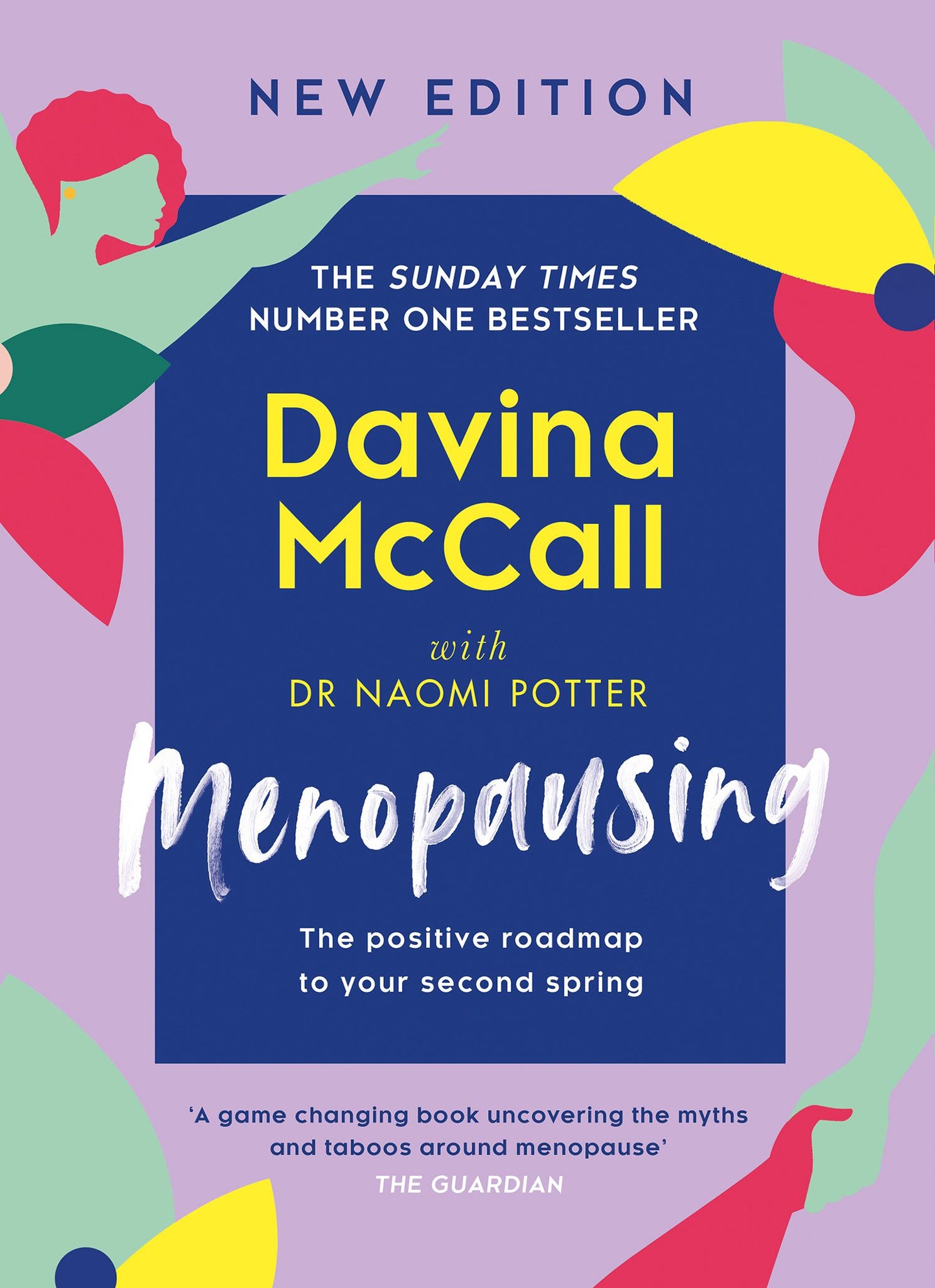 Menopausing: New Edition: The positive roadmap to your second spring