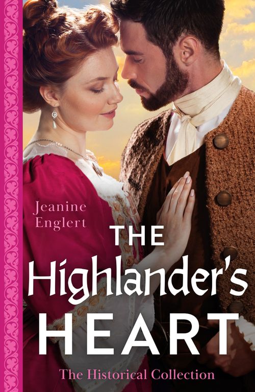 The Historical Collection: The Highlander's Heart: The Lost Laird from Her Past (Falling for a Stewart) / Conveniently Wed to the Laird (9780263321203)