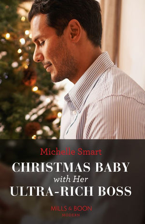 Christmas Baby With Her Ultra-Rich Boss (Mills & Boon Modern) (9780008929176)