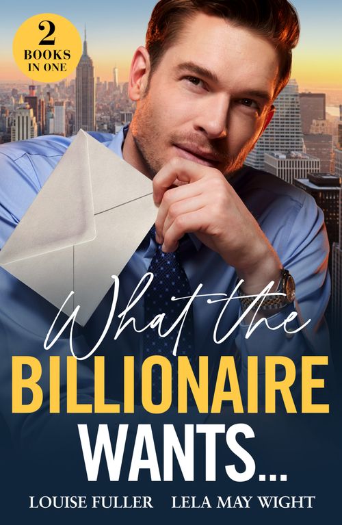 What The Billionaire Wants…: Boss's Plus-One Demand (Ruthless Rivals) / Italian Wife Wanted (Mills & Boon Modern) (9780008935344)