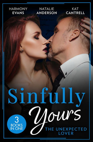 Sinfully Yours: The Unexpected Lover – 3 Books in 1 (9780263319774)