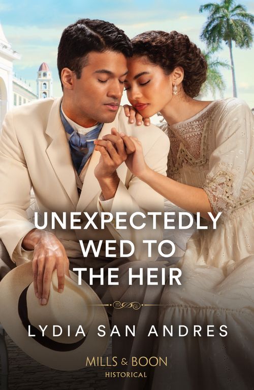 Unexpectedly Wed To The Heir (Mills & Boon Historical) (9780008939137)