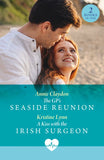 The Gp's Seaside Reunion / A Kiss With The Irish Surgeon: The GP's Seaside Reunion / A Kiss with the Irish Surgeon (Mills & Boon Medical) (9780263324976)