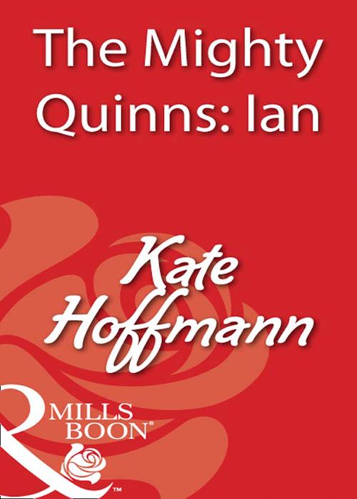 The Mighty Quinns: Ian (Mills & Boon Blaze): First edition (9781408932193)