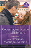 Copenhagen Escape With The Billionaire / Their Hawaiian Marriage Reunion (Mills & Boon True Love) (9780263396706)