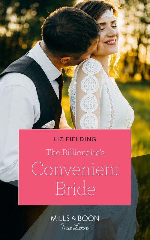 The Billionaire's Convenient Bride (Mills & Boon True Love) (9781474090896)