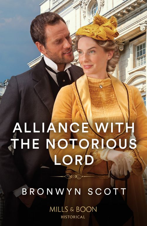 Alliance With The Notorious Lord (Enterprising Widows, Book 2) (Mills & Boon Historical) (9780263320589)