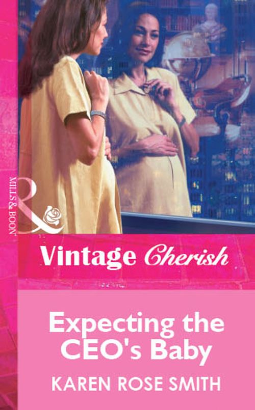 Expecting the CEO's Baby (Mills & Boon Vintage Cherish): First edition (9781472089953)