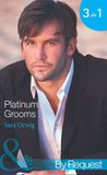 Platinum Grooms: Pregnant at the Wedding (Platinum Grooms) / Seduced by the Enemy (Platinum Grooms) / Wed to the Texan (Platinum Grooms) (Mills & Boon By Request): First edition (9781472008206)