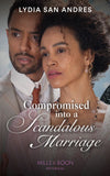 Compromised Into A Scandalous Marriage (Mills & Boon Historical) (9780008919948)