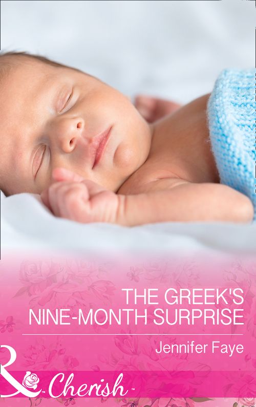 The Greek's Nine-Month Surprise (Brides for the Greek Tycoons, Book 2) (Mills & Boon Cherish) (9781474041188)