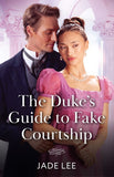 The Duke's Guide To Fake Courtship (Daring Debutantes, Book 1) (Mills & Boon Historical) (9780263345032)