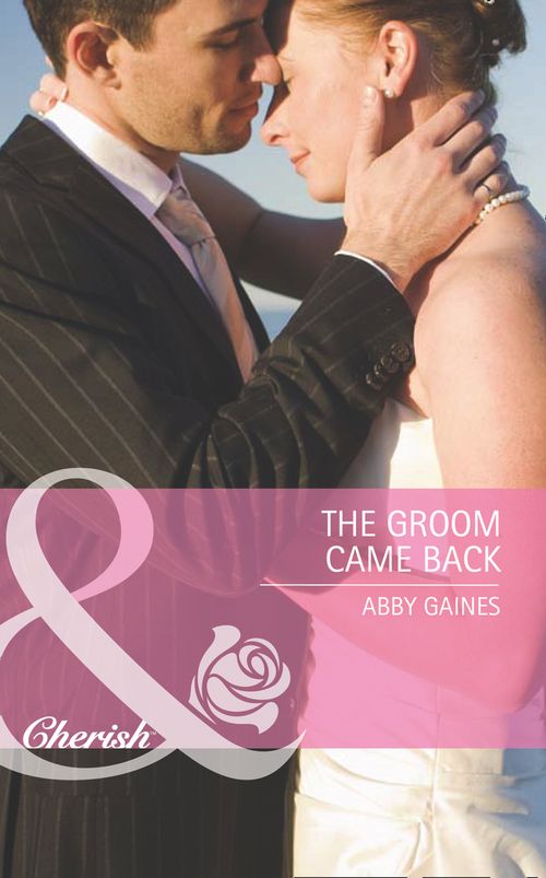 The Groom Came Back (Marriage of Inconvenience, Book 14) (Mills & Boon Cherish): First edition (9781408920329)