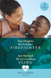 Her Forbidden Firefighter / The Vet's Caribbean Fling: Her Forbidden Firefighter (Wyckford General Hospital) / The Vet's Caribbean Fling (Mills & Boon Medical) (9780263321630)