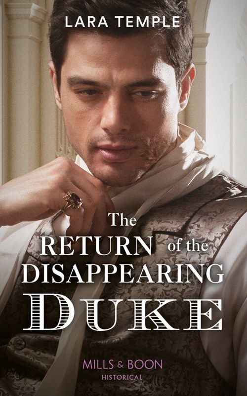 The Return Of The Disappearing Duke (The Return of the Rogues) (Mills & Boon Historical) (9780008901653)