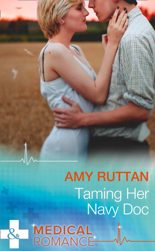 Taming Her Navy Doc (Mills & Boon Medical): First edition (9781474004626)