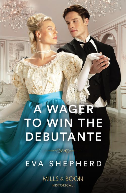 A Wager To Win The Debutante (Rakes, Rebels and Rogues, Book 1) (Mills & Boon Historical) (9780263320893)