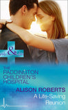 A Life-Saving Reunion (Paddington Children's Hospital, Book 6) (Mills & Boon Medical) (9781474051538)