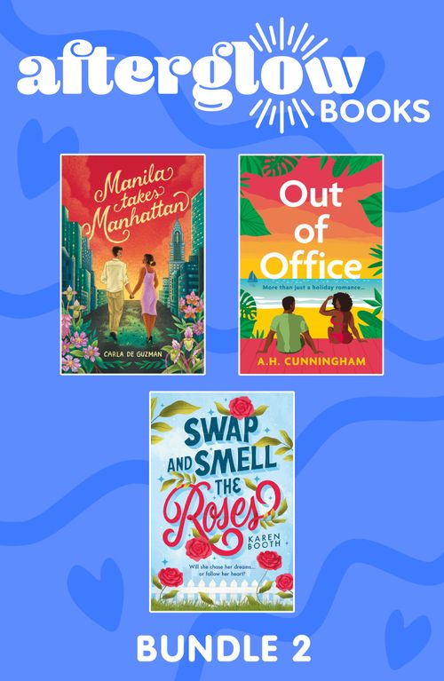 Afterglow Books Bundle 2: Swap and Smell the Roses (The Swap) / Out of Office / Manila Takes Manhattan (Mills & Boon Collections) (9780263362527)