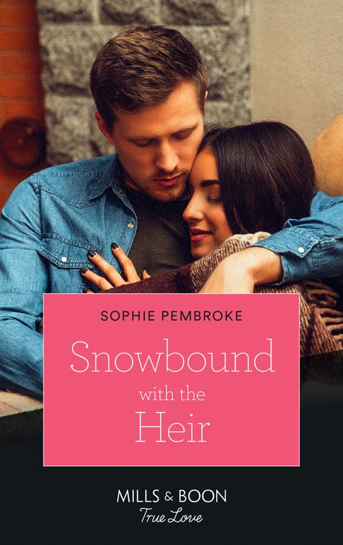 Snowbound With The Heir (Mills & Boon True Love) (9781474091916)