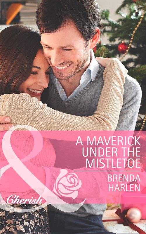 A Maverick under the Mistletoe (Montana Mavericks: Rust Creek Cowboys, Book 5) (Mills & Boon Cherish): First edition (9781472005526)