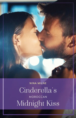 Cinderella's Moroccan Midnight Kiss (Winter Escapes) (Mills & Boon True Love) by Nina Milne (9780008942762)