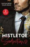 Mistletoe Seductions: Greek's Christmas Heir / Italian's Christmas Acquisition (Mills & Boon Modern) (9780263320282)