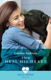 A Vet To Heal His Heart (Mills & Boon Medical) by Caroline Anderson (9780008937638)