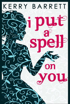 I Put A Spell On You (Could It Be Magic?, Book 2): First edition (9781472095244)