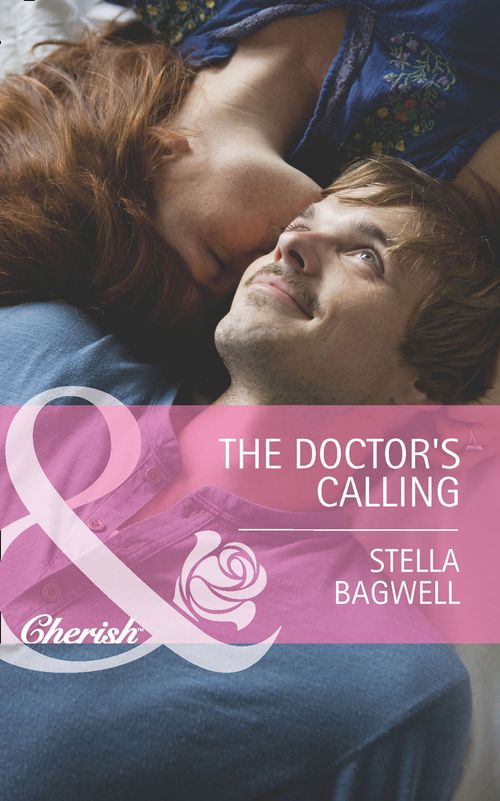 The Doctor's Calling (Men of the West, Book 25) (Mills & Boon Cherish): First edition (9781472004475)