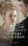 Lady Margaret's Mystery Gentleman (Secrets of the Duke's Family, Book 1) (Mills & Boon Historical) (9780008909604)