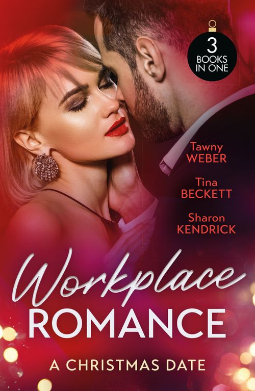 Workplace Romance: A Christmas Date: Naughty Christmas Nights / The Nurse&#39;s Christmas Gift / The Sheikh&#39;s Christmas Conquest