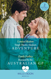 Single Mum's Alaskan Adventure / Rescued By The Australian Gp: Single Mum's Alaskan Adventure / Rescued by the Australian GP (Mills & Boon Medical) (9780008936686)