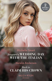 Innocent's Wedding Day With The Italian / Back To Claim His Crown: Innocent's Wedding Day with the Italian / Back to Claim His Crown (Innocent Royal Runaways) (Mills & Boon Modern) (9780263306880)