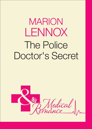 The Police Doctor's Secret (Police Surgeons, Book 3) (Mills & Boon Medical): First edition (9781408938959)