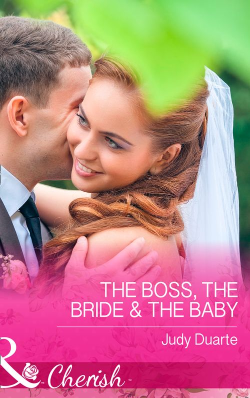 The Boss, the Bride & the Baby (Brighton Valley Cowboys, Book 1) (Mills & Boon Cherish): First edition (9781474002165)