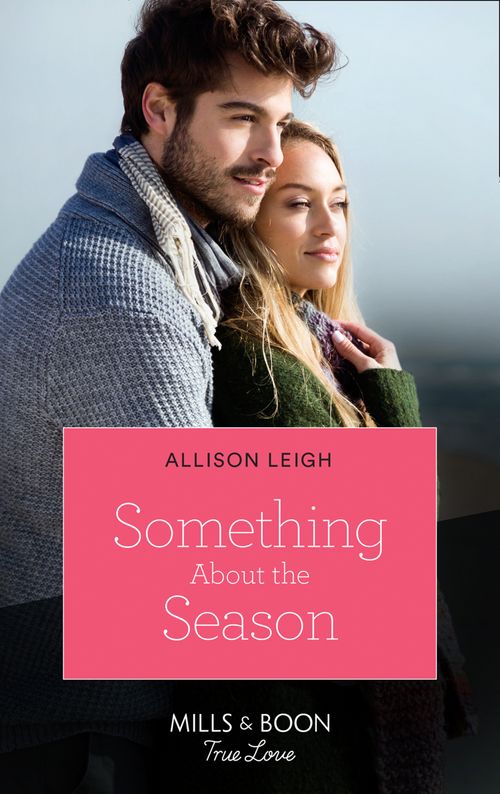 Something About The Season (Return to the Double C, Book 16) (Mills & Boon True Love) (9780008903947)