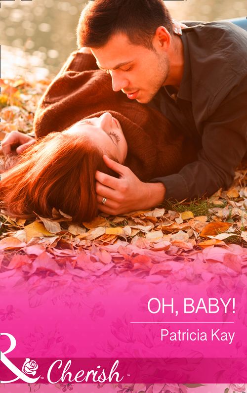 Oh, Baby! (The Crandall Lake Chronicles, Book 1) (Mills & Boon Cherish): First edition (9781474001724)