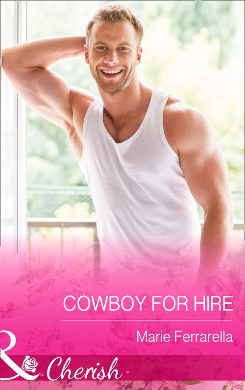 Cowboy For Hire (Forever, Texas, Book 11) (Mills & Boon Cherish): First edition (9781472048738)