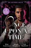 Once Upon A Time: Heartbreaker: The Heartbreaker Prince (Royal & Ruthless) / Crown Prince's Chosen Bride / The Things She Says by Kim Lawrence, Kandy Shepherd and Kat Cantrell (9780263323030)