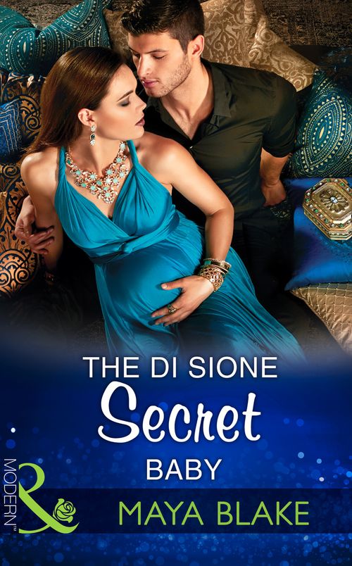 The Di Sione Secret Baby (The Billionaire's Legacy, Book 4) (Mills & Boon Modern) (9781474044042)