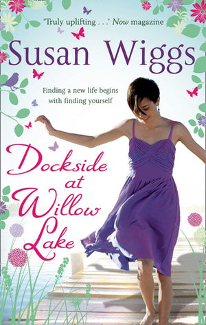 Dockside at Willow Lake (The Lakeshore Chronicles, Book 3): First edition (9781408969748)