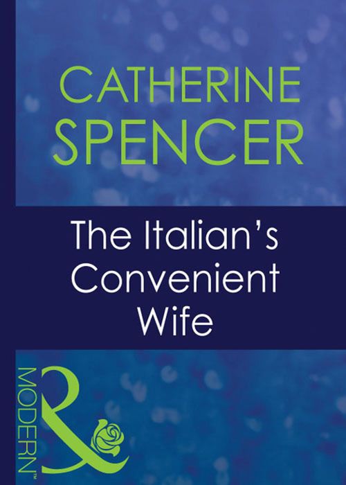 The Italian's Convenient Wife (Italian Husbands, Book 27) (Mills & Boon Modern): First edition (9781408939789)