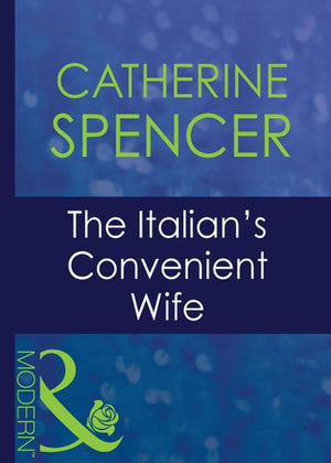 The Italian's Convenient Wife (Italian Husbands, Book 27) (Mills & Boon Modern): First edition (9781408939789)