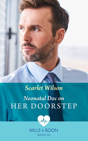 Neonatal Doc On Her Doorstep (Neonatal Nurses, Book 2) (Mills & Boon Medical) (9780008918644)