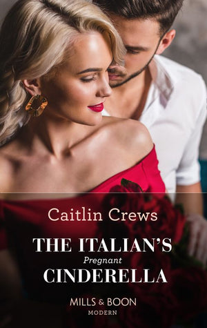 The Italian's Pregnant Cinderella (Mills & Boon Modern) (9781474098113)