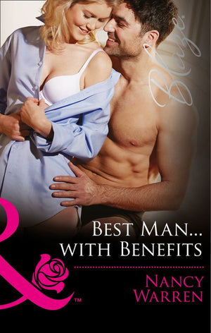 Best Man…With Benefits (The Wrong Bed, Book 61) (Mills & Boon Blaze): First edition (9781474032612)