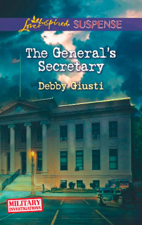 The General's Secretary (Military Investigations, Book 4) (Mills & Boon Love Inspired Suspense): First edition (9781472009586)