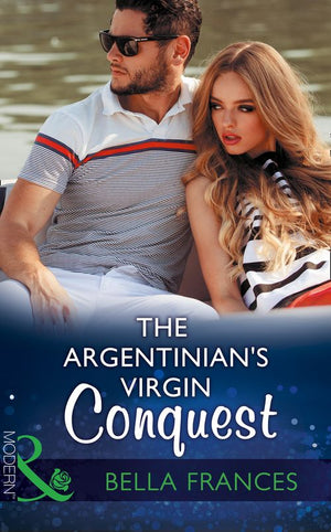 The Argentinian's Virgin Conquest (Claimed by a Billionaire, Book 1) (Mills & Boon Modern) (9781474052344)