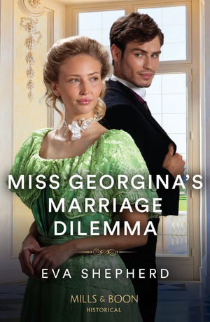 Miss Georgina's Marriage Dilemma (Rebellious Young Ladies, Book 3) (Mills & Boon Historical) (9780008934521)